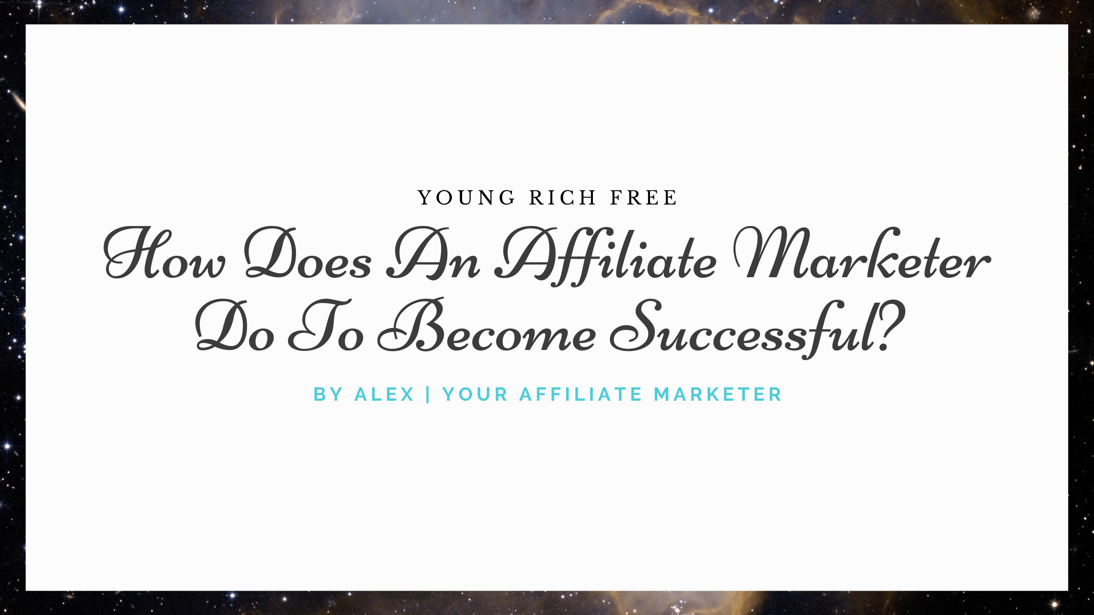 How Does An Affiliate Marketer Do To Become Successful