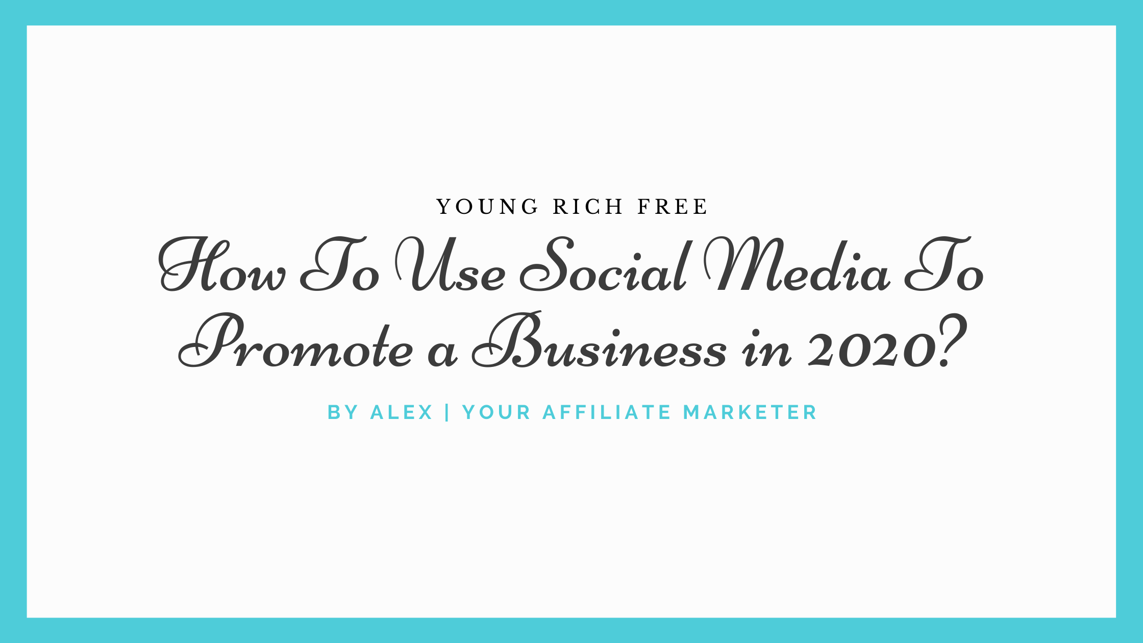 How To Use Social Media To Promote a Business in 2020?